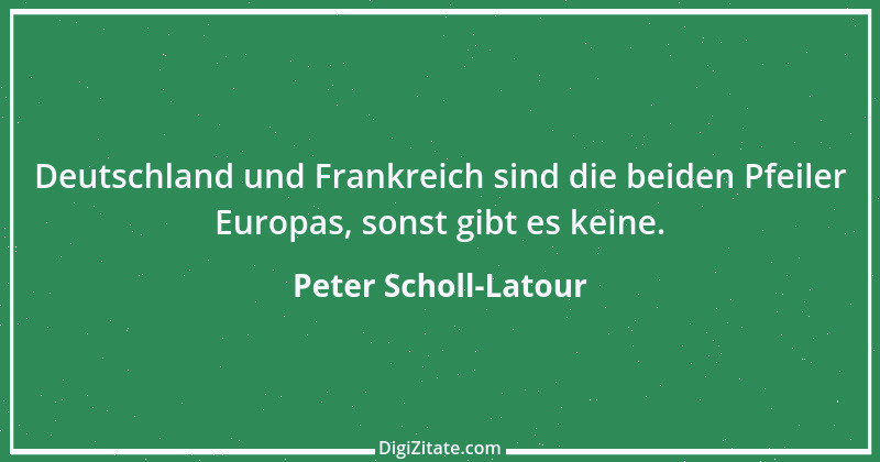 Zitat von Peter Scholl-Latour 2