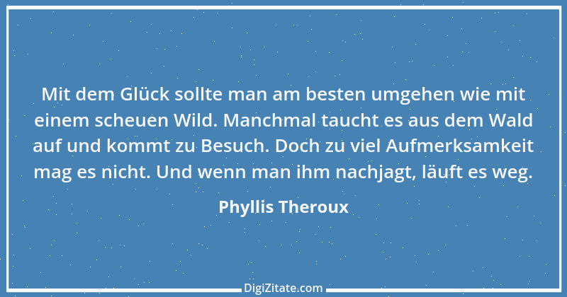 Zitat von Phyllis Theroux 3