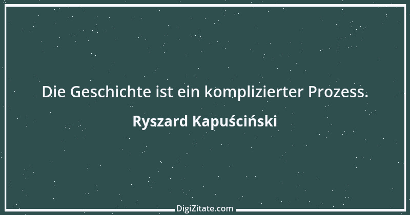 Zitat von Ryszard Kapuściński 11