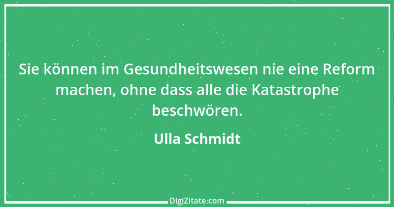 Zitat von Ulla Schmidt 2