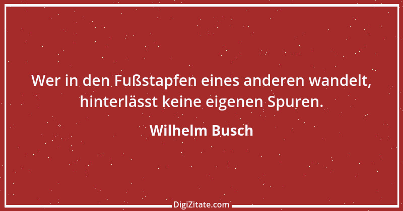 Zitat von Wilhelm Busch 30