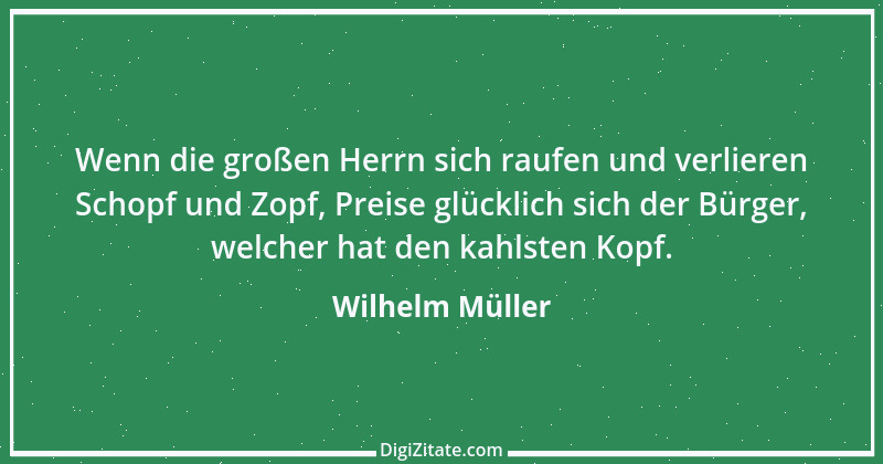 Zitat von Wilhelm Müller 55