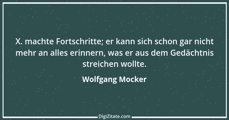 Zitat von Wolfgang Mocker 499