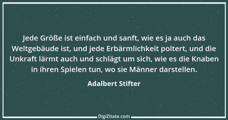 Zitat von Adalbert Stifter 53