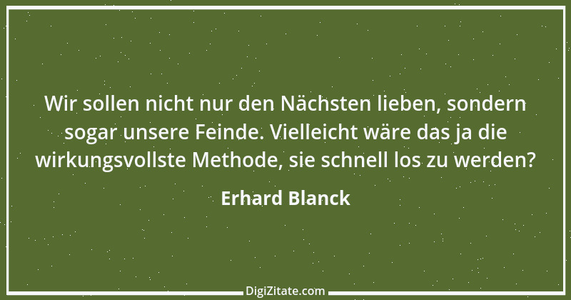 Zitat von Erhard Blanck 34