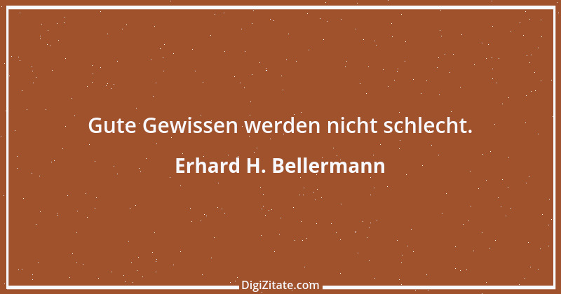 Zitat von Erhard H. Bellermann 993