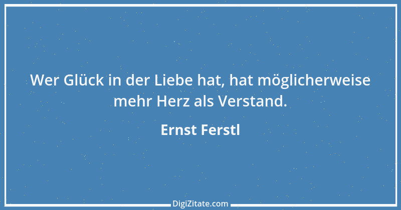 Zitat von Ernst Ferstl 920