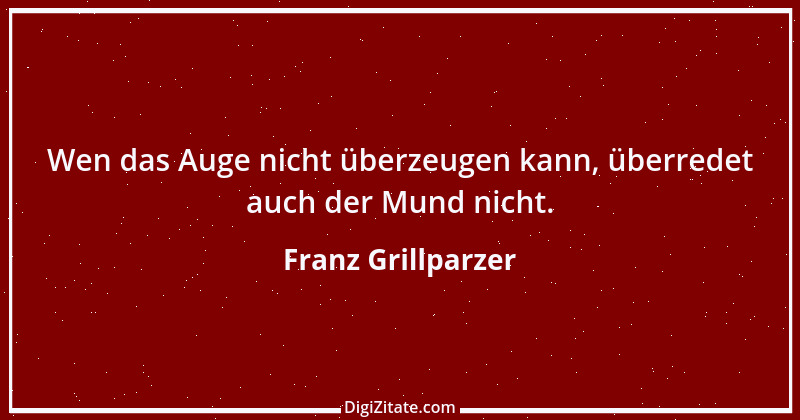 Zitat von Franz Grillparzer 325