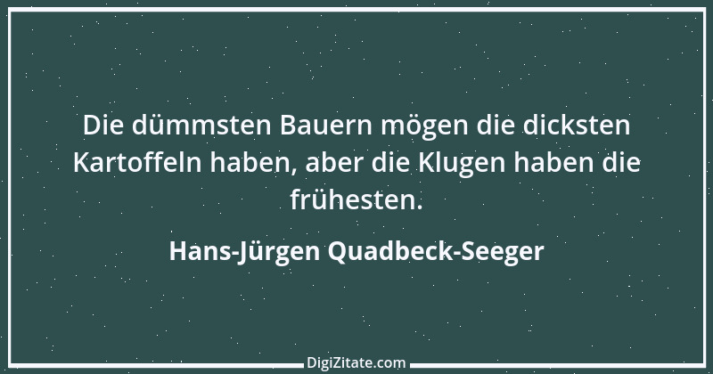 Zitat von Hans-Jürgen Quadbeck-Seeger 107