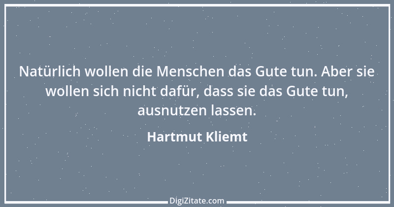 Zitat von Hartmut Kliemt 2