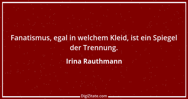 Zitat von Irina Rauthmann 6