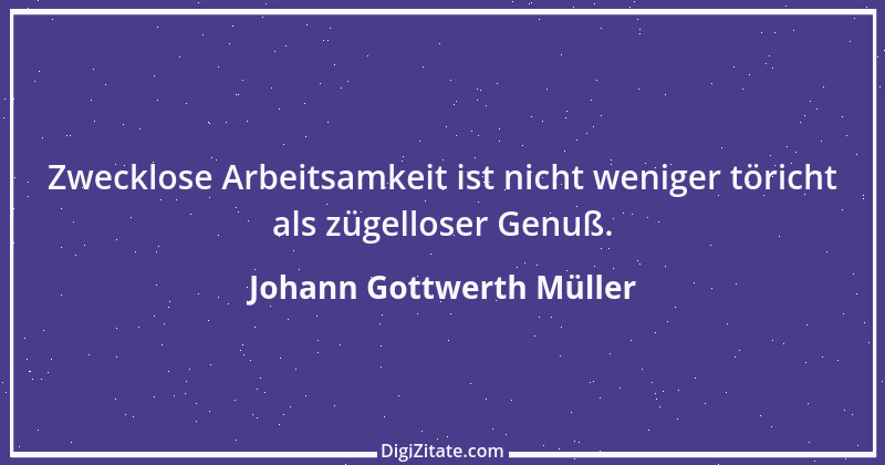 Zitat von Johann Gottwerth Müller 1