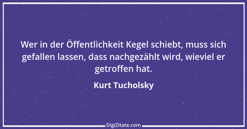 Zitat von Kurt Tucholsky 20