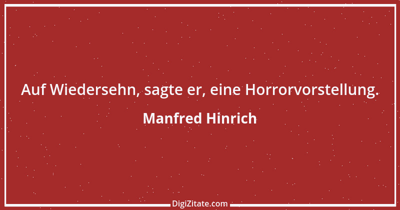 Zitat von Manfred Hinrich 2653