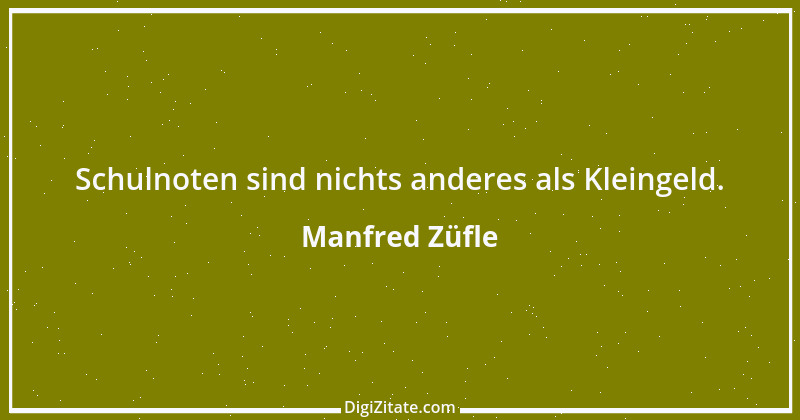 Zitat von Manfred Züfle 1