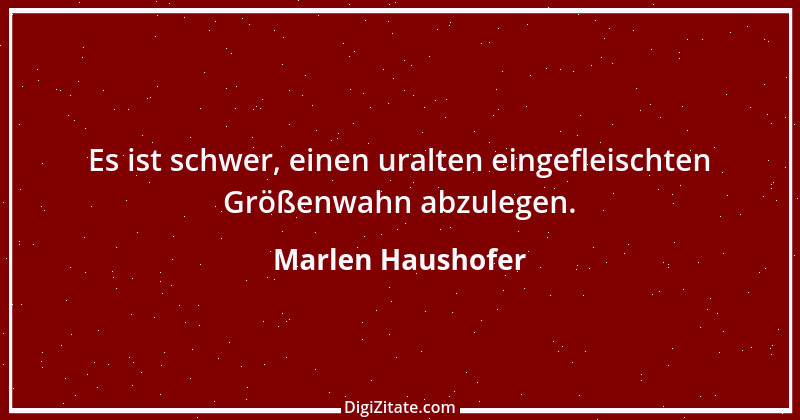 Zitat von Marlen Haushofer 6