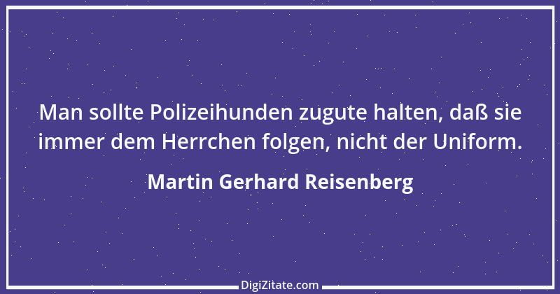 Zitat von Martin Gerhard Reisenberg 794