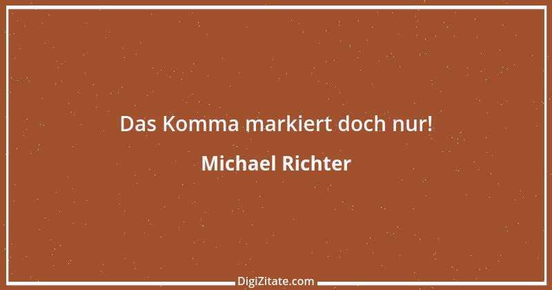 Zitat von Michael Richter 336