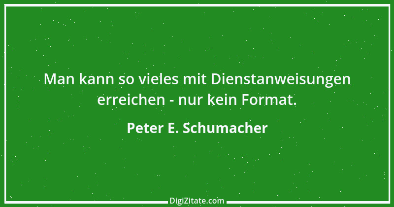 Zitat von Peter E. Schumacher 284