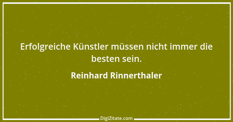 Zitat von Reinhard Rinnerthaler 1