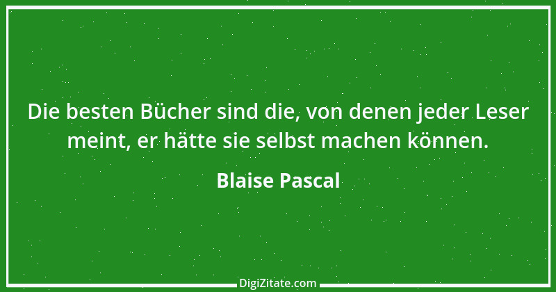 Zitat von Blaise Pascal 13