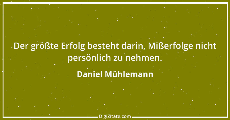 Zitat von Daniel Mühlemann 369