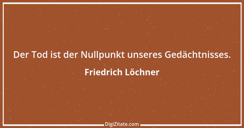 Zitat von Friedrich Löchner 32