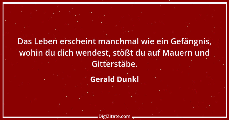 Zitat von Gerald Dunkl 14