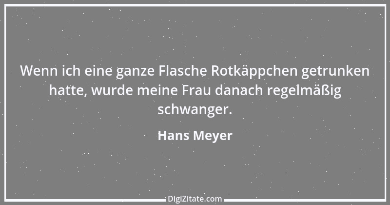 Zitat von Hans Meyer 21