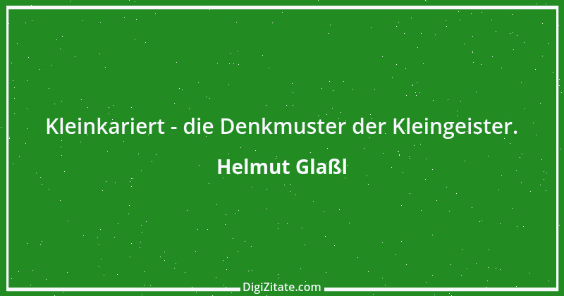 Zitat von Helmut Glaßl 432