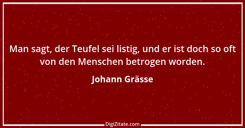 Zitat von Johann Grässe 1