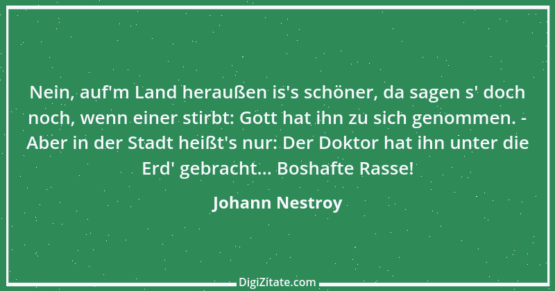 Zitat von Johann Nestroy 128