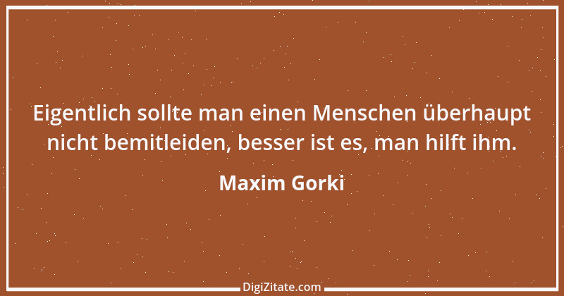 Zitat von Maxim Gorki 24