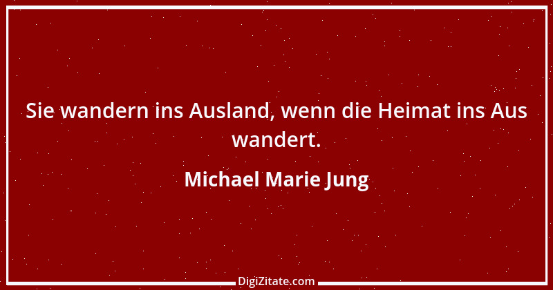 Zitat von Michael Marie Jung 47