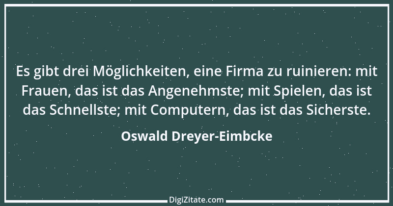 Zitat von Oswald Dreyer-Eimbcke 2