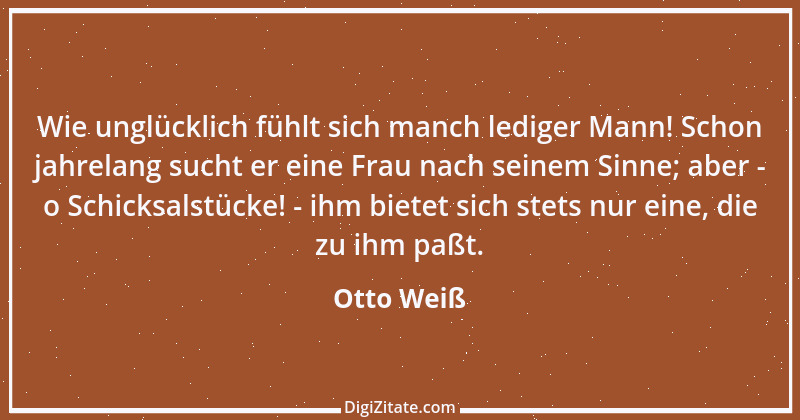 Zitat von Otto Weiß 349