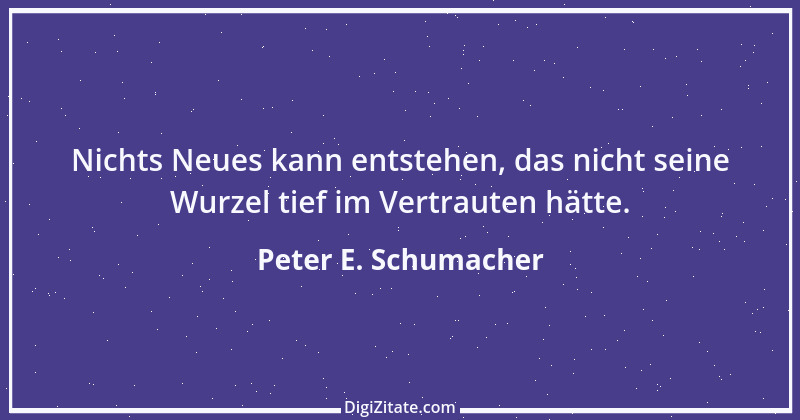 Zitat von Peter E. Schumacher 285