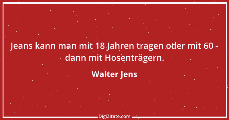 Zitat von Walter Jens 16