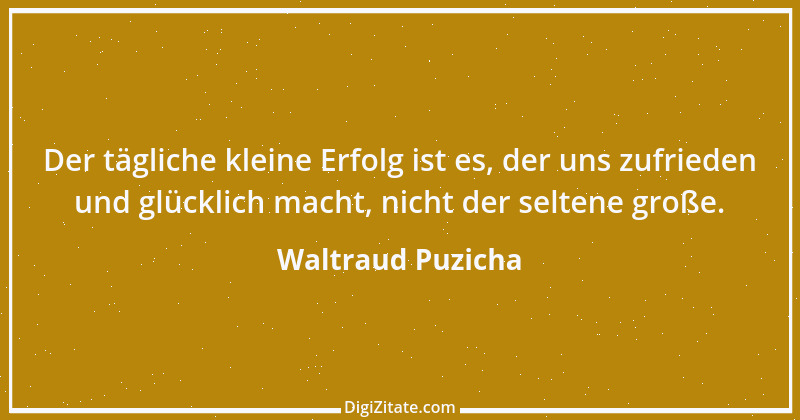 Zitat von Waltraud Puzicha 130