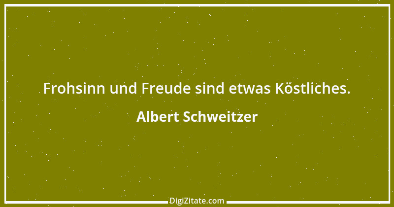 Zitat von Albert Schweitzer 192