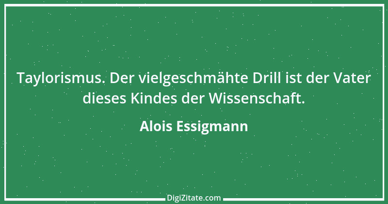 Zitat von Alois Essigmann 94