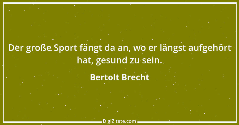 Zitat von Bertolt Brecht 59