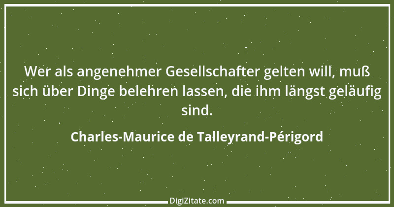 Zitat von Charles-Maurice de Talleyrand-Périgord 28