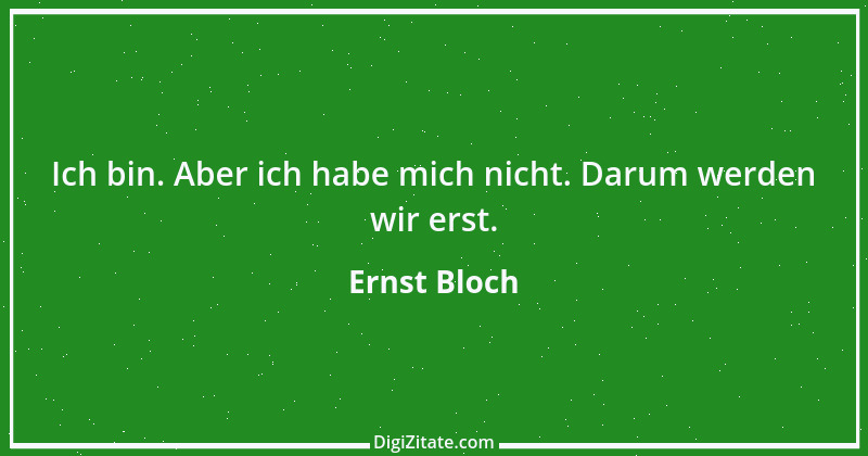 Zitat von Ernst Bloch 5