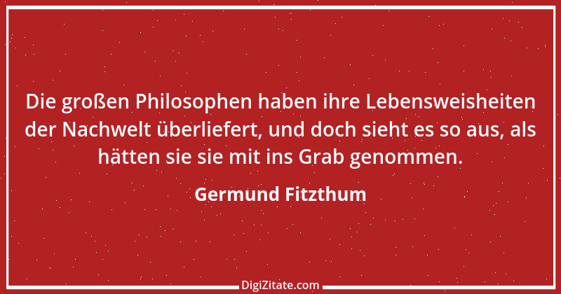 Zitat von Germund Fitzthum 2