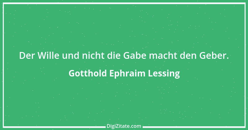 Zitat von Gotthold Ephraim Lessing 403