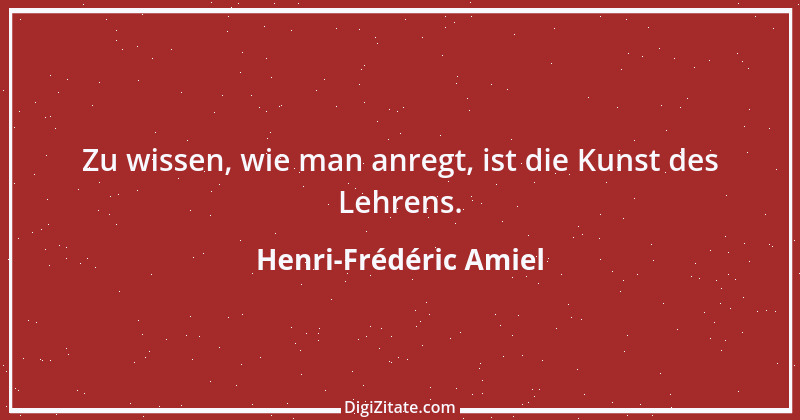 Zitat von Henri-Frédéric Amiel 22