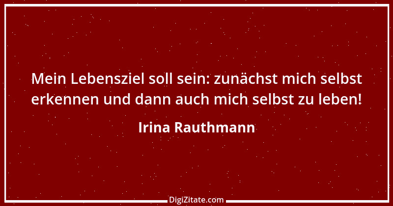 Zitat von Irina Rauthmann 8