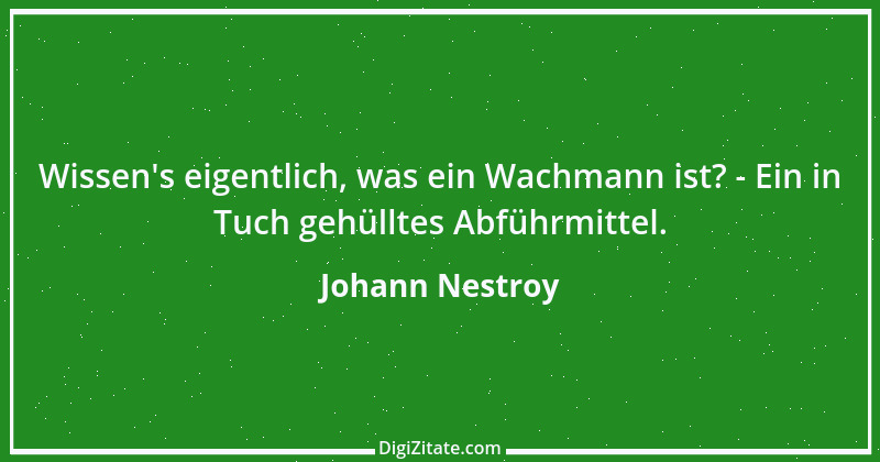 Zitat von Johann Nestroy 129