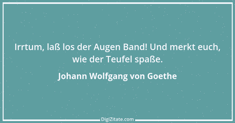 Zitat von Johann Wolfgang von Goethe 1481